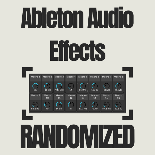 ABLETON STOCK AUDIO EFFECTS RANDOMIZED